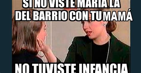 Los Mejores Memes De María La Del Barrio América Televisión