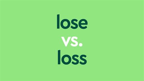 Lose Vs Loss Whats The Difference