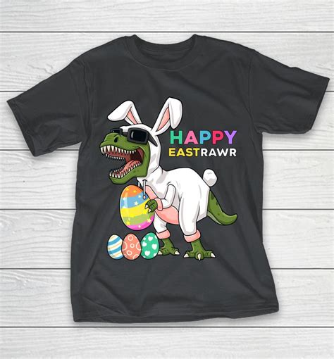 Happy Eastrawr T Rex Easter Bunny Dinosaur Eggs Boys Easter Shirts