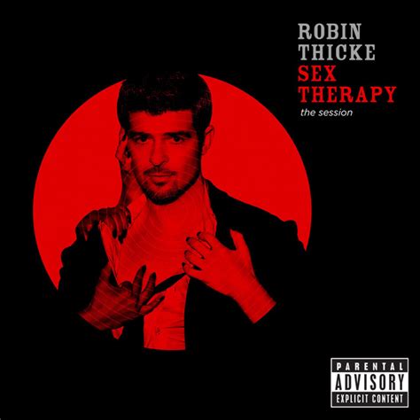 Sex Therapy The Session Album By Robin Thicke Spotify
