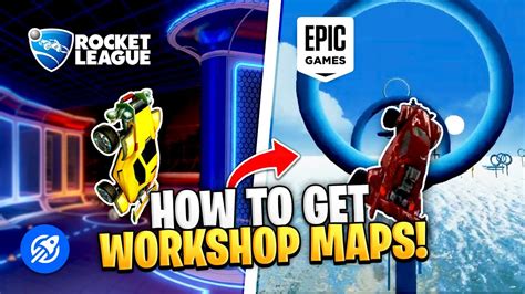 How To Play Workshops Maps In Rocket League Steam And Epic Games