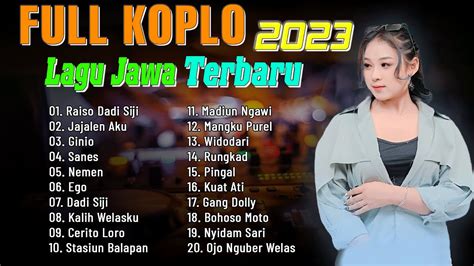 Full Album Koplo Jawa Terbaru 2023 🎯 Lagu Koplo Terbaru 2023 Terpopuler