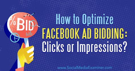 how to optimize facebook ad bidding clicks or impressions janinmat