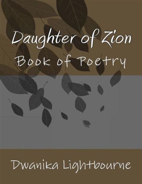 Daughter Of Zion Book Of Poetry By Malika Moore Dwanika Lightbourne