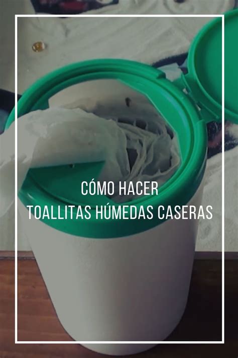 Cómo hacer toallitas húmedas caseras