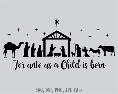 For Unto Us A Child Is Born Svg Nativity Svg Nativity Scene Etsy In