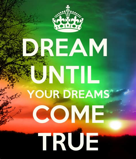 Dream Until Your Dreams Come True Poster A Keep Calm O Matic