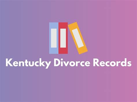 How To Access Kentucky Divorce Records Ky