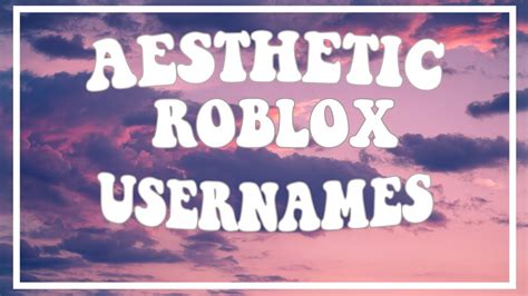 Aesthetic Roblox Username Ideas Untaken Youtube