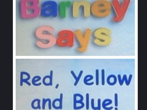 Barney Says Segment Red Yellow And Blue Barneyandfriends Wiki Fandom