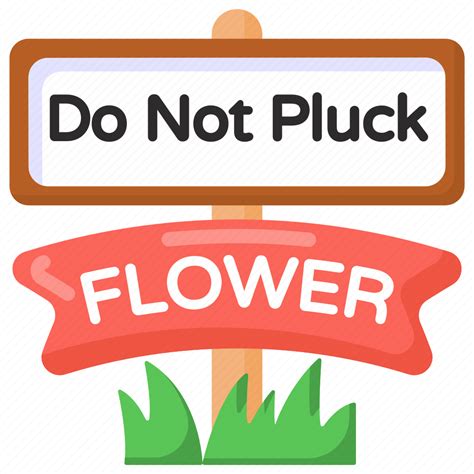 Garden Signboard Do Not Pluck Flower Prohibition No Flower Plucking