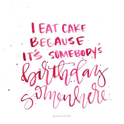 You will find sayings, quotes, verses and phrases that can be used for the spcial occasion of many. Let us eat cake! | Funny quotes for instagram, Cake quotes, Selfie quotes