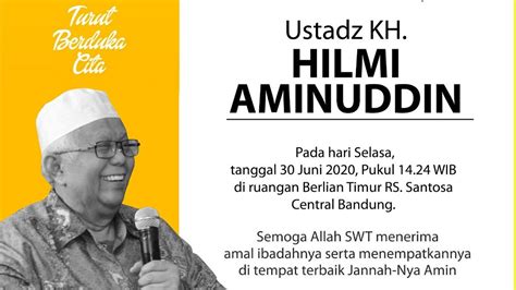 Pendiri PKS Hilmi Aminuddin Meninggal Dunia Dimakamkan Di Lembang