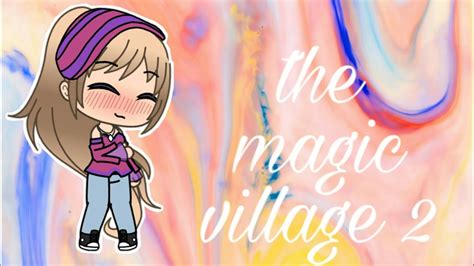 The Magic Village 2 Youtube