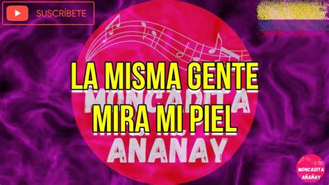 Mira Mi Piel La Misma Gente Letra Moncadita Salsa Con Letra Youtube