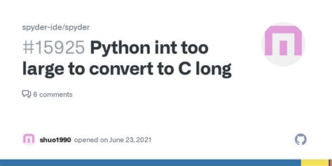 Python Int Too Large To Convert To C Long Issue Spyder Ide Spyder Github