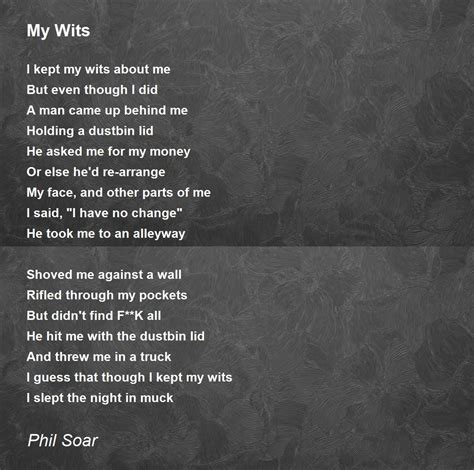 My Wits My Wits Poem By Phil Soar