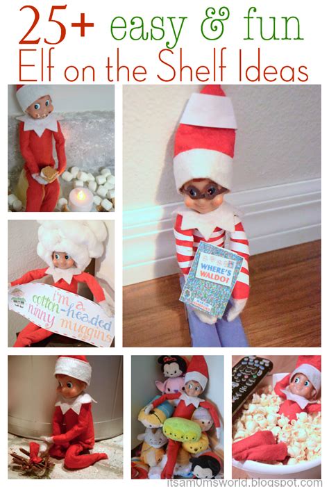 it s a mom s world 25 easy and fun elf on the shelf ideas