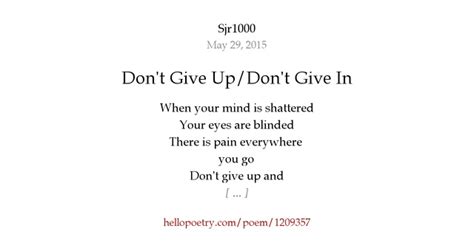 Dont Give Updont Give In By Sjr1000 Hello Poetry