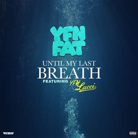 Until My Last Breath Single By Yfn Fat Spotify