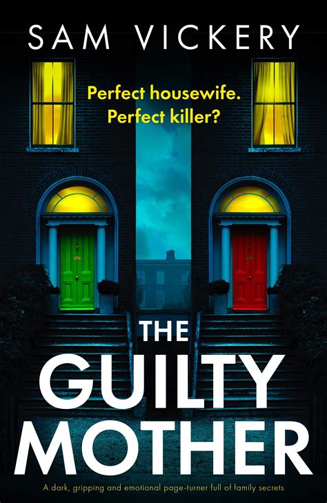 the guilty mother by sam vickery goodreads