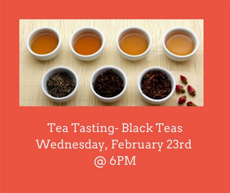Focused Tea Tasting Black Teas The Tea Shoppe