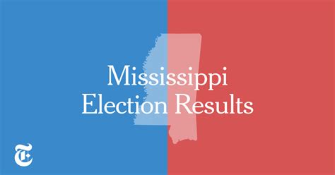 Mississippi Primary Election Results The New York Times