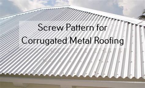 Standing Seam And Corrugated Metal Roof Screw Pattern And Placement