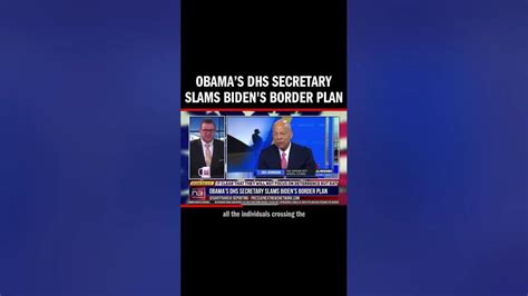 obama s dhs secretary slams biden s border plan
