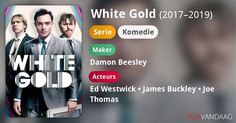 White Gold Serie 20172019 Filmvandaagnl