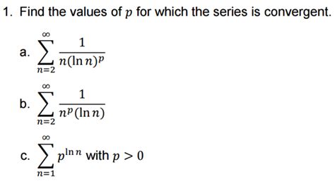 calculus - Find the values of p for which the series is convergent: $p ...