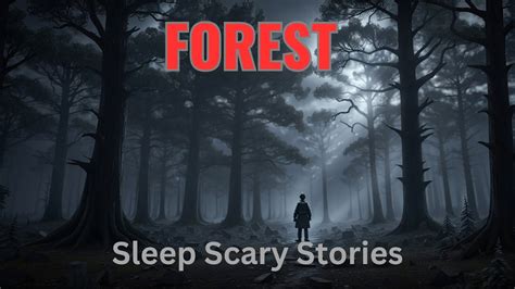 2 True Unnerving Forest Horror Stories Vol 1 Sleep Scary Stories