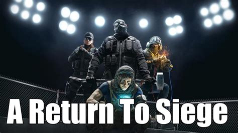 Return To Siege Playing Siege For The First Time In A Year Youtube