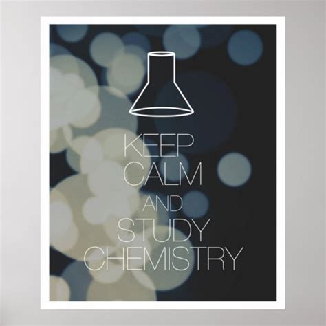 Keep Calm And Study Chemistry Poster