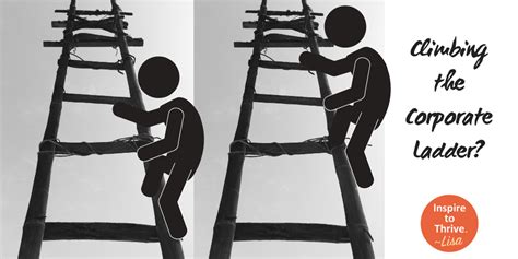 The Tip Top Tips To Climb The Corporate Ladder Ladder Corporate