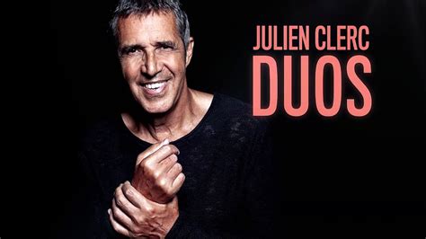 Duos Le Nouvel Album De Julien Clerc Avec France Bleu Vidéo Dailymotion