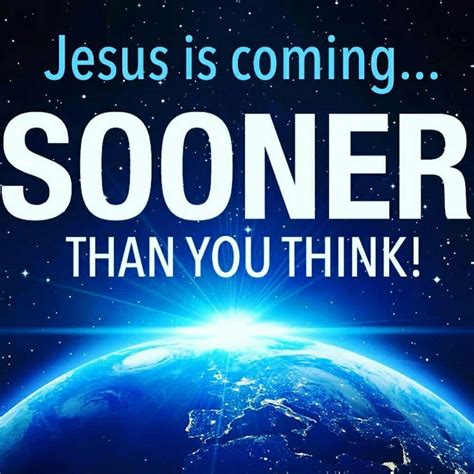 8 Jesus Is Coming Soon Quotes References