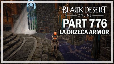 La Orzeca Armor Lets Play Part 776 Black Desert Online Youtube