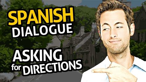 Learn Spanish Conversation With Ouino™ Practice 24 Asking For Directions Youtube