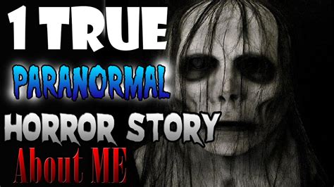 One True Paranormal Horror Story Youtube