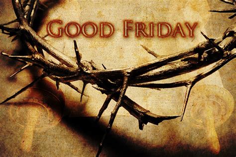 Good friday, marks the day when jesus christ was crucified and died in calvary.it falls on the friday right before easter. Happy Good Friday 2018 wishes, Quotes, Images, pictures, wallpapers, messages, and SMS