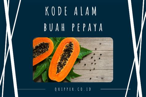 kode alam buah pepaya