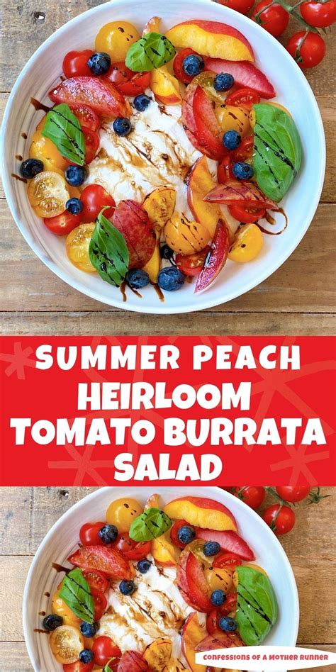 Summer Peach Heirloom Tomato And Burrata Salad Recipe Burrata