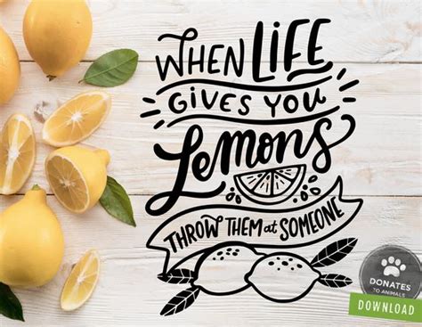 Funny Motivational Quote Svg When Life Gives You Lemons Etsy Lemons