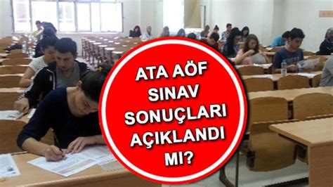 ATA AÖF SINAV SONUÇLARI 2022 2023 ATA AÖF vize ara sınav sonuçları