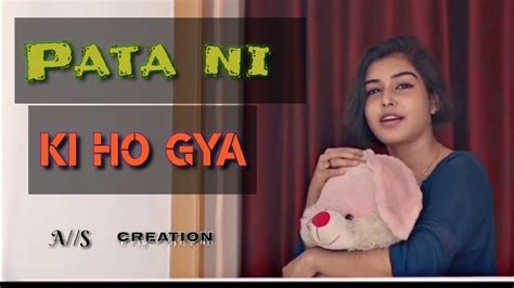 Pata Ni Ki Ho Gya Whatsapp Status Sankalp Creation Youtube