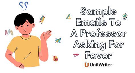 Sample Emails To A Professor Asking For Favor UnitWriter
