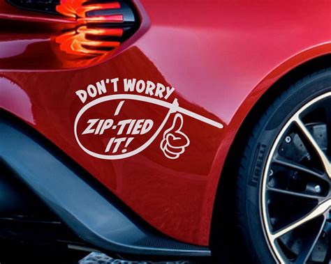 Dont Worry Car Decal I Zip Tied It Decal Sticker Etsy