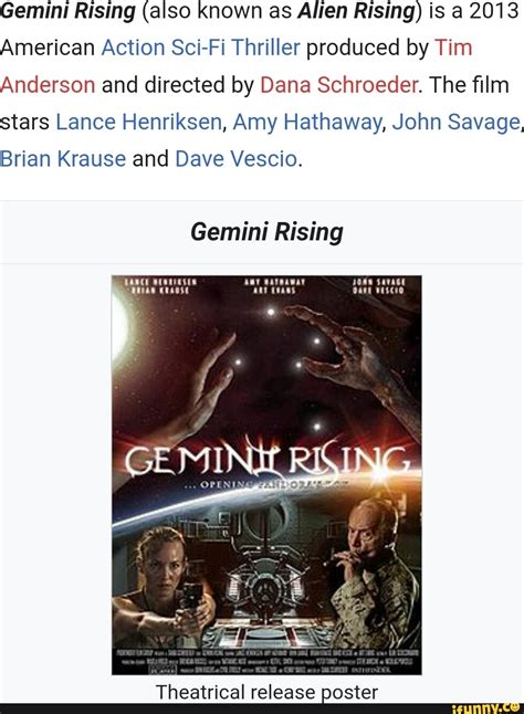 Gemini Rising Also Known As Alien Rising Is A 2013 American Action
