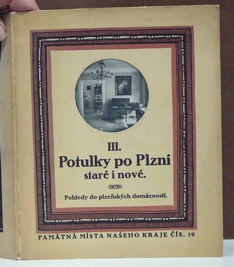 Kniha Potulky Po Plzni Staré I Nové Iii Pohledy Do Plzeňských